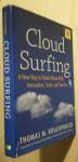 Koulopoulos, Thomas M. - Cloud Surfing / A New Way to Think About Risk, Innovation, Scale, and Success