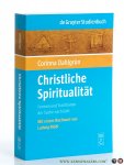 Dahlgrün, Corinna. - Christliche Spiritualität. Formen und Traditionen der Suche nach Gott. Mit einem Nachwort von Ludwig Mödl.