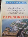 Drs. H.A. Visser - "De straat waarin wij wonen" (Papendrecht)  Geschiedenis en verklaring van de straatnamen.