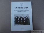 Leus, Guy. - Ontsluierd : 100 jaar Zusters van de Christelijke Scholen in het onderwijs te Geetbets.