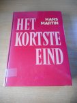 Martin, Hans - Het kortste eind