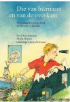 Arnoldussen / Baeten / Bertrams - Die van hiernaast en van de overkant - over Engelse drop, straf en beesten in Europa Arnoldussen / Baeten / Bertrams - Die van hiernaast en van de overkant - over Engelse drop, straf en beesten in Europa