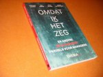 Busard, Marianne; Wim Geerts; Petera Sevinga; Jeroen van der Wouw. - Omdat ik het zeg en andere Prikkels voor Managers.