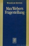 WEBER, M., HENNIS, W. - Max Webers Fragestellung. Studien zur Biographie des Werks.