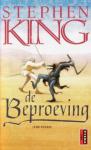King, Stephen - Beproeving, de | Stephen King | (NL-talig) pocket 9024545579 onverkorte editie