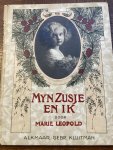 Leopold, Marie. - Mijn zusje en ik