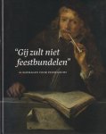 Schavemaker, E. et al - 'Gij zult niet feestbundelen'. 34 bijdragen voor Peter Hecht