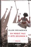 Heijmerikx, Ellen - En nooit was iets gelogen