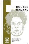 TIMMERMANS, Felix; Gaston Durnez - Houten Mensen  : 35e  Jaarboek 2007  van het Felix Timmermans-genootschap