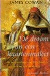 James Cowan 60772 - De droom van een kaartenmaker de bespiegelingen van Fra Mauro, cartograaf aan het hof van Venetie