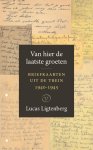Lucas Ligtenberg - (1) Van Hier De Laatste Groeten