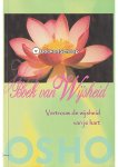 Bhagwan Shree Rajneesh,Osho - Het Boek van Wijsheid Bhagwan Shree Rajneesh,Osho - Het Boek van Wijsheid
