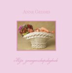 Anne Geddes - Mijn zwangerschapsdagboek