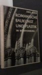 Bock, Emil - Romanische Baukunst und Plastik in Würtemberg.