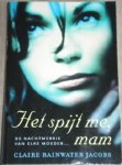 Claire Rainwater Jacobs - Het spijt me,mam Claire Rainwater Jacobs - Het spijt me,mam