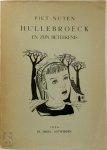 Piet Nuten - Hullebroeck en zijn beteekenis