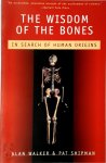 Alan Walker 26667,  Pat Shipman 43755 - The Wisdom of the Bones in Search of Human Origins