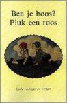 Bert Witte - Ben je boos? Pluk een roos