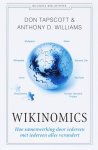 D. Tapscott, A.D. Williams, C. Oomis - Wikinomics hoe open samenwerking door iedereen met iedereen alles verandert