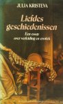 KRISTEVA, J. - Liefdesgeschiedenissen. Een essay over verleiding en erotiek. Vertaald door H. van der Waal.