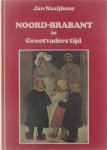 Naaijkens Jan - Noord-Brabant in grootvaders tijd