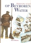 Diekstra,Rene - Op bevroren water, Glijdend door de tijd