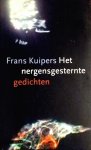 Kuipers , Frans . [ isbn 9789045013732 ]  0517 - Het Nergensgesternte ( Gedichten .  )