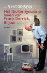 J.B. Morrison - Het (buiten)gewone leven van Frank Derrick, 81 jaar