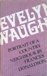 Donaldson, Frances - Evelyn Waugh: Portrait of a Country Neighbour