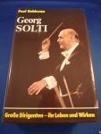 Robinson, Paul - Georg Solti Grosse Dirigenten, ihr Leben und Wirken