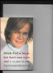 Pot, M. - Naar het hart van mijn ziel / 12 jaar in een kluizenaarsklooster