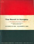 FREE EUROPE COMMITTEE - The revolt in Hungary. A documentary chronology of events - october 23, 1956 - november 4 , 1956