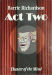 Barrie Richardson - Act Two: Theater of the Mind