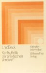 KANT, I., BECK, L.W. - Kants Kritik der praktischen Vernunft. Ein Kommentar. Ins Deutsche über. von K.H. Ilting.