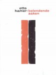 HAMER, Otto - Otto Hamer : Belendende zaken. [Oplage 125]. + Otto Hamer : Mijnheer I.KAA en de kunst.