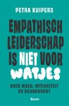 Petra Kuipers - (1) Empathisch Leiderschap Is Niet Voor Watjes