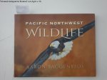 Baggenstos, Aaron: - Pacific Northwest Wildlife