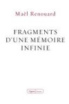Maël Renouard - Fragments d'une mémoire infinie