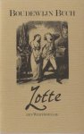 Büch, Boudewijn. - Lotte. Een Wertheriade
