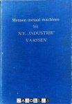 L.B. Loos - Mensen metaal machines bij N.V. "Industrie"  Vaassen (Verslag van een maand stage in januari 1959)