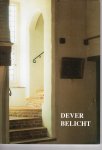  - Dever belicht. Selectie uit tien jaren Dever Bulletin (1990-1999) betreffende Dever en zijn directe omgeving.
