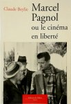 Claude Beylie 14206 - Marcel Pagnol, ou, Le cinéma en liberté