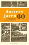 TIELEMAN Dirk - De durvers van de jaren 60. Kroongetuigen over de welvaartsstaat na de sluiting van Ford Genk