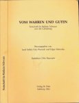Neumaier, Otto (red.). - Vom Wahren und Guten: Festschrift für Balduin Schwarz zum 80. Geburtstag.