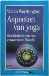 Vivian Worthington, Gerard Grasman, Jack van Belle - Aspecten van yoga  Geschiedeis van een eeuwenoude filosoof