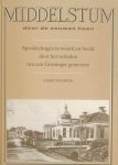 Boer, Geert de - Middelstum  door de eeuwen heen. Sprokkelingen in woord en beeld door het verleden van een Groninger gemeente.