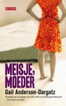 Gail Anderson-Dargatz - Meisje, moeder