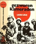 Uris, Leon .. Vertaling H.C.E. de Wit - Boonacker - Gezworen kameraden