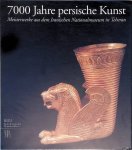 Seipel, Wilfried (editor) - 7000 Jahre Persische Kunst: Meisterwerke aus dem Iranischen Nationalmuseum in Teheran