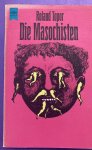 TOPOR, ROLAND. - Die Masochisten.